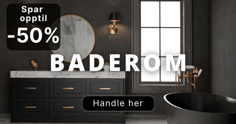 Black Friday - Baderomsinnredning Black Friday - Baderomsinnredning